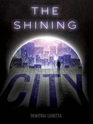 The Shining City (Malcolm Walker, Book 2)
